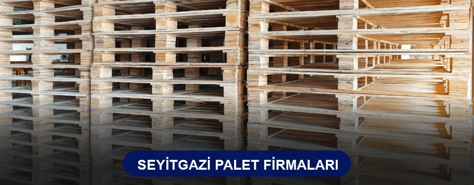 Seyitgazi Ahşap Palet
